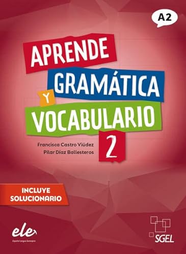 Aprende gramática y vocabulario 2 – Nueva edición: Buch (mit Lösungen) (Aprende gramática y vocabulario – Nueva edición) von Hueber Verlag